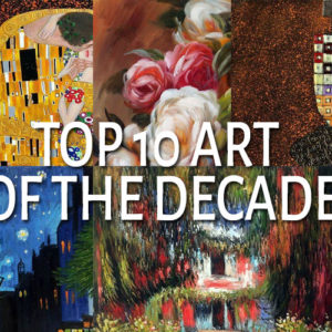 Top Ten Art of the Past Decade