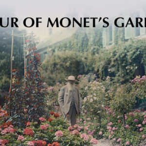 Claude Monet’s Beautiful Gardens