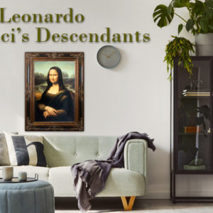Finding Leonardo Da Vinci’s Descendants
